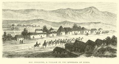 San Jeronimo, un villaggio nella Quebrada di Cuzco da Edouard Riou